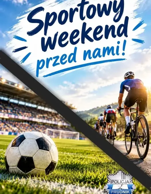 Sportowy weekend w regionie prudnickim – policja apeluje o bezpieczny doping