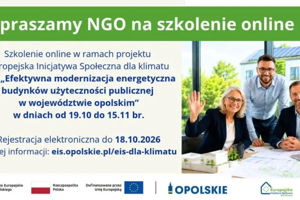 Bezpłatne szkolenia dla opolskich NGO – przygotowanie do grantów na efektywność energetyczną
