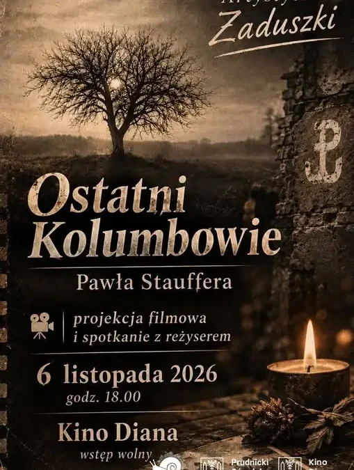 „Artystyczne zaduszki” w Kinie Diana: projekcja filmu „Ostatni Kolumbowie” i spotkanie z reżyserem